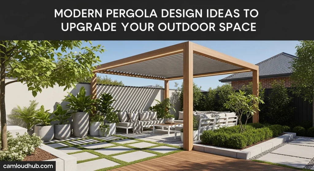 Modern Pergola Design Ideas to Upgrade Your Outdoor Space